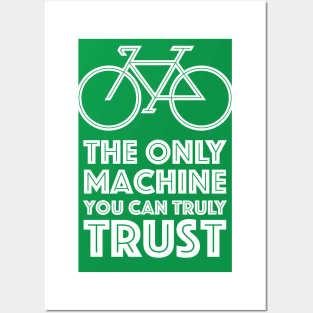 The Only Machine You Can Truly Trust Posters and Art